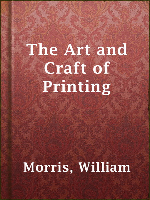 Title details for The Art and Craft of Printing by William Morris - Available